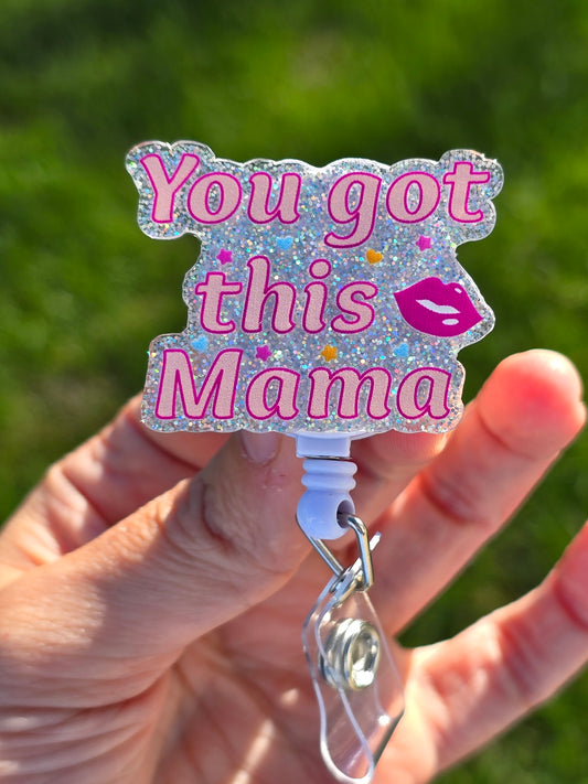 You Got This Mama Badge Reel